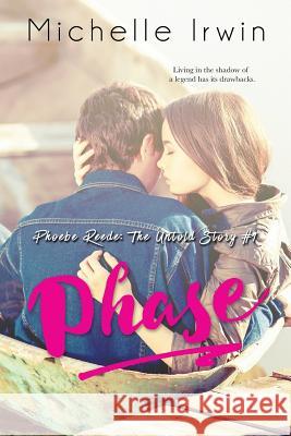 Phase: Phoebe Reede: The Untold Story #1 Michelle Irwin 9781535247375 Createspace Independent Publishing Platform - książka