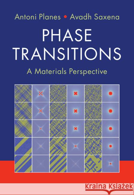 Phase Transitions: A Materials Perspective Antoni Planes (University of Barcelona), Avadh Saxena (Los Alamos National Laboratory) 9781009549752 Cambridge University Press - książka
