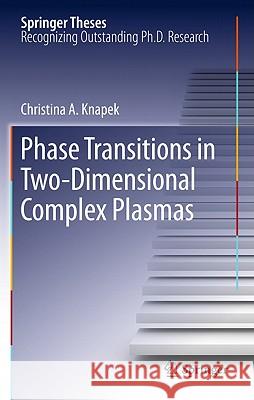 Phase Transitions in Two-Dimensional Complex Plasmas Christina Knapek 9783642196706 Not Avail - książka