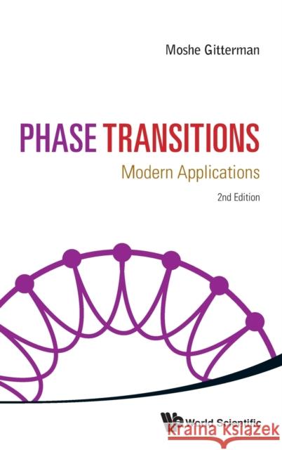 Phase Transitions: Modern Applications (2nd Edition) Moshe Gitterman 9789814520607 World Scientific Publishing Company - książka