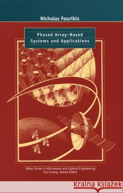 Phased Array-Based Systems and Applications Nicholas Fourikis 9780471012122 Wiley-Interscience - książka