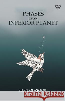Phases Of An Inferior Planet Ellen Glasgow 9789371813297 Double 9 Books - książka