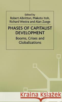 Phases of Capitalist Development: Booms, Crises and Globalizations Albritton, R. 9780333753163 PALGRAVE MACMILLAN - książka