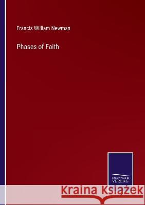 Phases of Faith Francis William Newman 9783375101688 Salzwasser-Verlag - książka