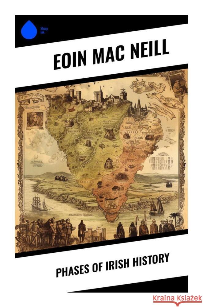 Phases of Irish History Mac Neill, Eoin 9788028339876 Sharp Ink - książka