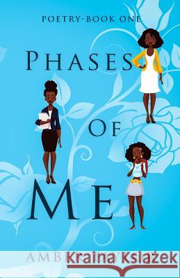 Phases of Me: Poetry-Book One Amber Taylor 9781948383028 Taylor Made Daydreams - książka
