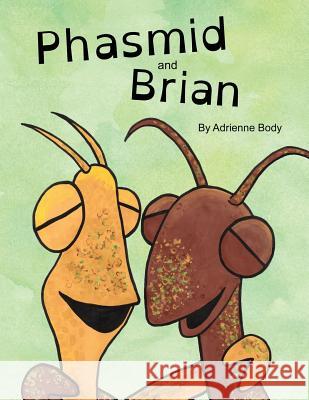 Phasmid and Brian Adrienne Body Adrienne Body 9781508948124 Createspace Independent Publishing Platform - książka