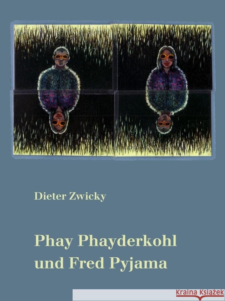 Phay Phayderkohl und Fred Pyjama Zwicky, Dieter 9783906061368 Edition Pudelundpinscher - książka
