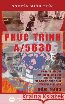 Phúc trình A/5630: Phúc trình của Phái đoàn điều tra Liên Hiệp Quốc về vấn đề &# Minh Tiến, Nguyễn 9781545316948 United Buddhist Foundation - książka