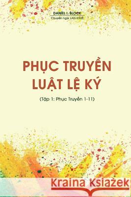 Phục Truyền Luật Lệ Ký (Tập 1: Phục Truyền 1-11) Block, Daniel I. 9781988990026 Resource Leadership International - książka