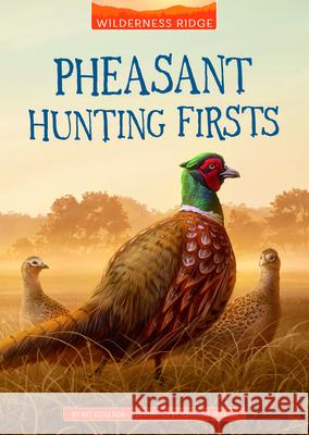 Pheasant Hunting Firsts Art Coulson Johanna Tarkela 9781666329575 Stone Arch Books - książka