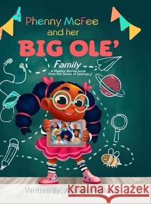 Phenny McFee & Her Big 'Ole Family: A Phenny McFee Book from the Series of Sayings A'Driann Roland, Francisco Somalo 9781736081525 Chalkboard Stories, LLC - książka