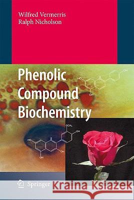 Phenolic Compound Biochemistry Wilfred Vermerris Ralph Nicholson 9781402051630 Springer - książka