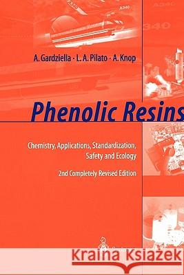 Phenolic Resins: Chemistry, Applications, Standardization, Safety and Ecology Gardziella, A. 9783642084843 Springer - książka