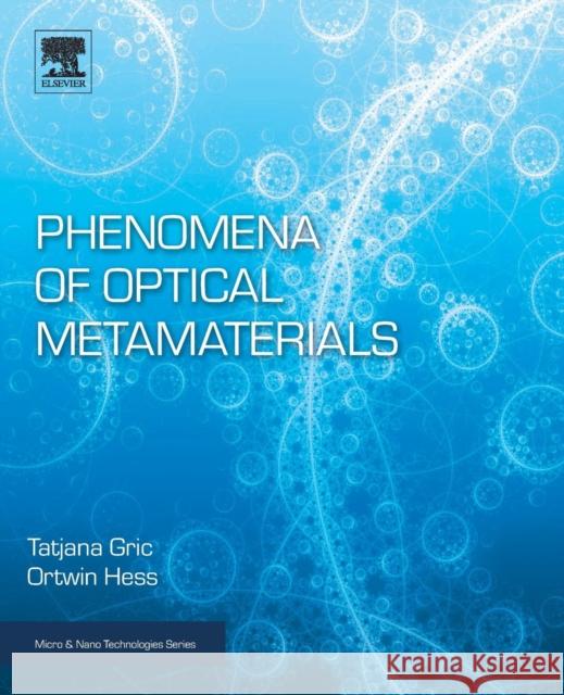 Phenomena of Optical Metamaterials Ortwin Hess Tatjana Gric 9780128138960 Elsevier - książka