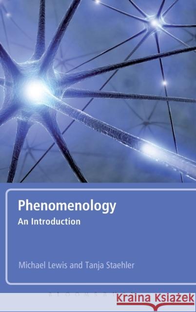 Phenomenology: An Introduction Lewis, Michael 9780826431431  - książka