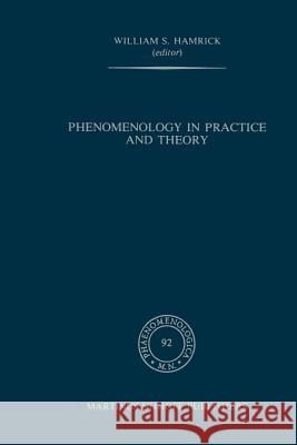 Phenomenology in Practice and Theory: Essays for Herbert Spiegelberg Hamrick, William S. 9789024731978 Springer - książka