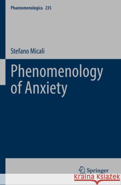 Phenomenology of Anxiety Stefano Micali 9783030890209 Springer - książka