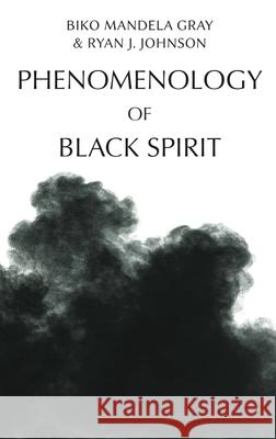 Phenomenology of Black Spirit Ryan J. (Associate Professor of Philosophy, Elon University) Johnson 9781399510974 Edinburgh University Press - książka