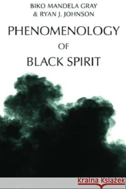 Phenomenology of Black Spirit Mandela Gray, Biko 9781399510981 Edinburgh University Press - książka