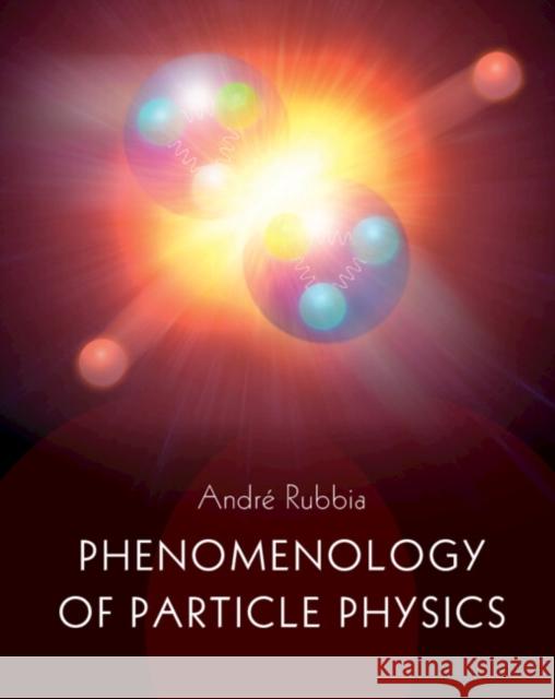 Phenomenology of Particle Physics Andre (Eidgenossische Technische Hochschule Zurich) Rubbia 9781316519349 Cambridge University Press - książka