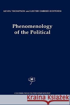 Phenomenology of the Political Kevin Thompson Lester E. Embree L. Embree 9780792361633 Kluwer Academic Publishers - książka