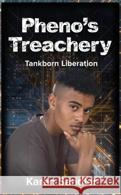 Pheno's Treachery Karen Sandler 9780989296588 Karen Sandler - książka