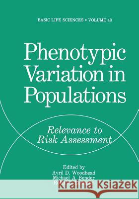 Phenotypic Variation in Populations: Relevance to Risk Assessment Woodhead, Avril 9781468454628 Springer - książka
