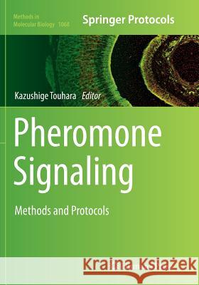 Pheromone Signaling: Methods and Protocols Touhara, Kazushige 9781493960125 Humana Press - książka