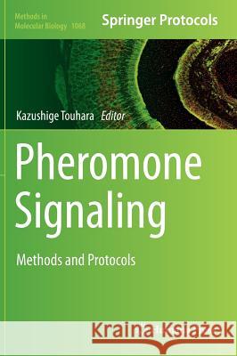 Pheromone Signaling: Methods and Protocols Touhara, Kazushige 9781627036184 Humana Press - książka