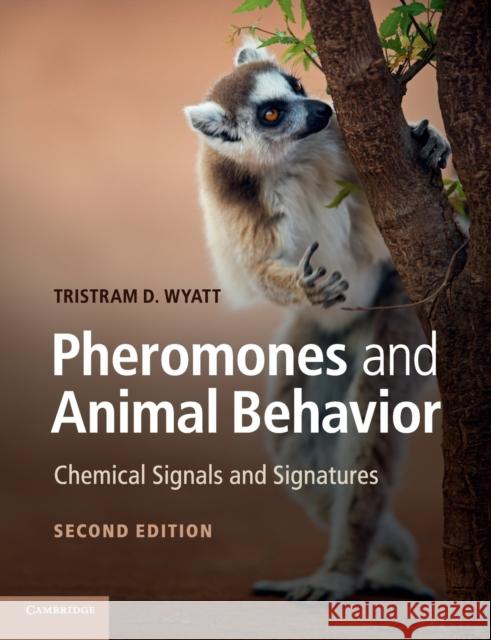 Pheromones and Animal Behavior: Chemical Signals and Signatures Wyatt, Tristram D. 9780521130196 CAMBRIDGE UNIVERSITY PRESS - książka