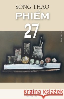 Phiếm 27 Thao, Song 9781990434334 Nhan Anh Publisher - książka