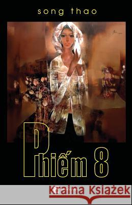 Phiem 8 Song Thao 9781986003162 Createspace Independent Publishing Platform - książka