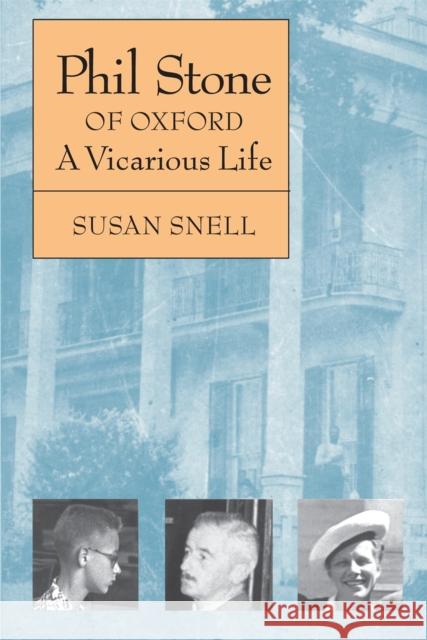 Phil Stone of Oxford: A Vicarious Life Snell, Susan 9780820333663 University of Georgia Press - książka