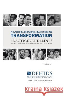 Philadelphia Behavioral Health Services Transformation: Practice Guidelines for Recovery and Resilience Oriented Treatment White, William L. 9781491828908 Authorhouse - książka