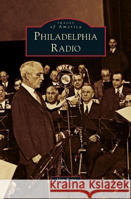 Philadelphia Radio Alan Boris 9781531649548 Arcadia Library Editions - książka