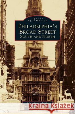 Philadelphia's Broad Street: South and North Robert Morris Skaler 9781531608309 Arcadia Publishing Library Editions - książka