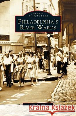Philadelphia's River Wards George J Holmes 9781531608088 Arcadia Publishing Library Editions - książka