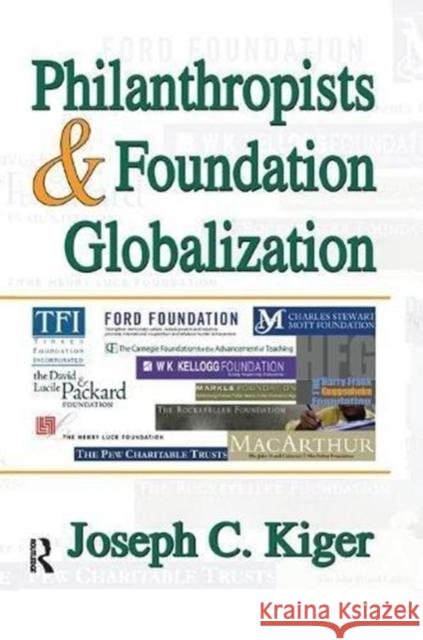 Philanthropists and Foundation Globalization Joseph Kiger 9781138513051 Routledge - książka