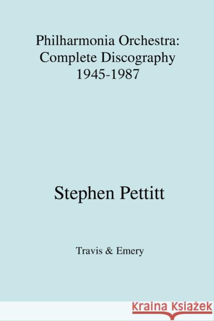 Philharmonia Orchestra. complete discography 1945-1987 [1987] Pettitt, Stephen 9781906857165 Travis and Emery Music Bookshop - książka