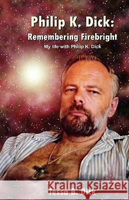 Philip K. Dick: : Remembering Firebright  9781442110274  - książka