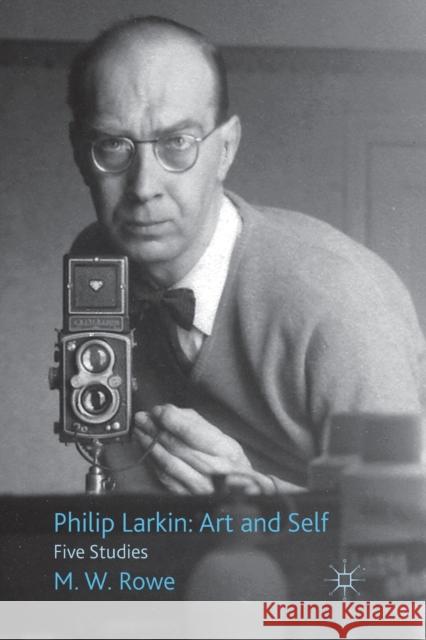 Philip Larkin: Art and Self: Five Studies Rowe, M. 9781349321452 Palgrave Macmillan - książka