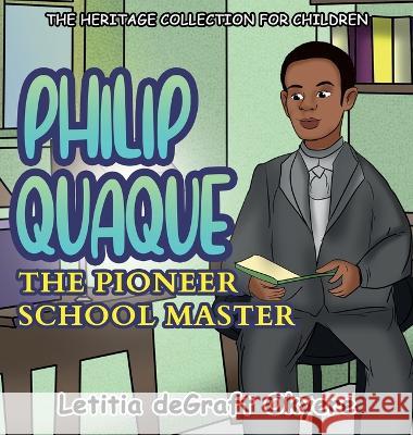 Philip Quaque: The Pioneer School Master Letitia Degraft Okyere 9781956776096 Lion - książka