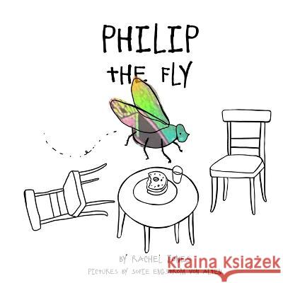 Philip the Fly Sofie Engstrom Von Alten Rachel Jones  9798372562783 Independently Published - książka