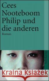 Philip und die anderen : Roman Nooteboom, Cees Beuningen, Helga van    9783518456613 Suhrkamp - książka