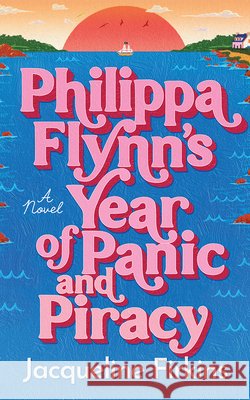 Philippa Flynn's Year of Panic and Piracy Jacqueline Firkins 9781662539336 Lake Union Publishing - książka