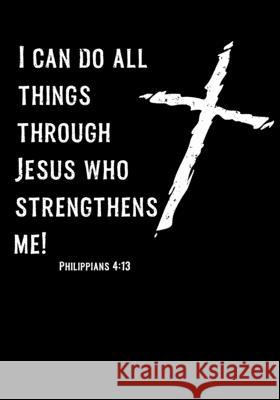 Philippians 4: 13: Fill your life with Vibrant Faith & Fervent Prayer Amanda Yoos 9781688418301 Independently Published - książka