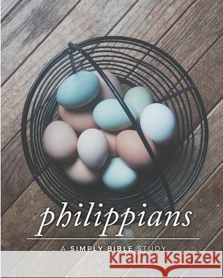 Philippians: A Simply Bible Study Carmen Beasley 9781986358507 Createspace Independent Publishing Platform - książka