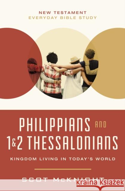 Philippians and 1 and   2 Thessalonians: Kingdom Living in Today’s World Scot McKnight 9780310129493 HarperChristian Resources - książka