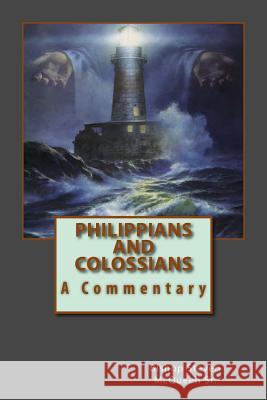 Philippians and Colossians: A Commentary Bishop Steven McQuee 9781450540131 Createspace - książka